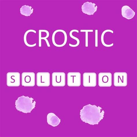 Crostic Solution .